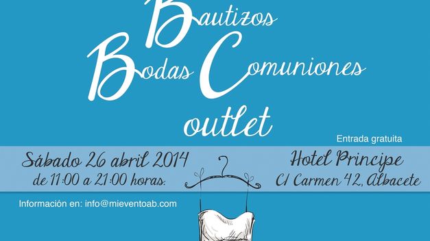 I Feria Outlet de Bodas, Bautizos y Comuniones en Albacete